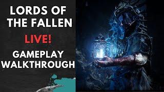 Lords of the Fallen gameplay live streaming  walkthrough