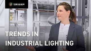 Industry Lighting - TRILUX Talks