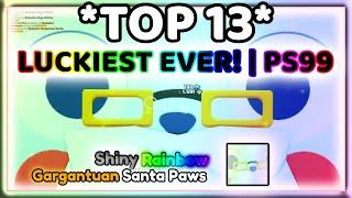  *TOP 13* MOST LUCKIEST IN PET SIMULATOR 99! *SHINY RAINBOW GARGANTUAN!* 