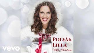 Polyák Lilla - White Christmas (Audio)