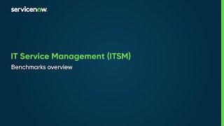 IT Service Management (ITSM) - Benchmarks Overview