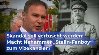 Skandal soll vertuscht werden - Macht Nehammer „Stalin-Fanboy“ zum Vizekanzler?