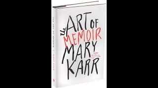 Plot summary, “The Art of Memoir” by Mary Karr in 5 Minutes - Book Review