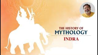 The Story of Indra | Full Episode | The History of Mythology with Devdutt Pattanaik | Ep 7