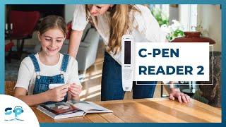 Meet the C-Pen Reader 2 | New and Improved Assistive Technology