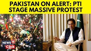 Protest In Islamabad News | Pakistan Tehreek - E- Insaf (PTI) Initiates Protest | Imran Kahn | N18G