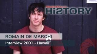 Romain de Marchi Interview 2001