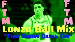 Lonzo Ball Mix - "The Show Goes On"