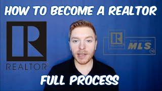 How-To Become a Realtor® (FULL PROCESS)