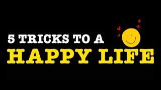 5 TRICKS TO A HAPPY LIFE ( LIFE CHANGING WORDS BY LAO TZU )