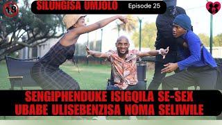 sengiphenduke isigqila se-sex ubabe ulisebenzisa noma seliwile - SILUNGISA UMJOLO  episode 25