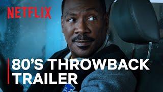 ‘80s Edit: Beverly Hills Cop: Axel F Trailer | Netflix