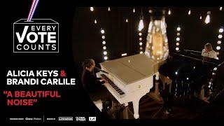 Alicia Keys & Brandi Carlile Perform "A Beautiful Noise" | Every Vote Counts