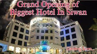 Biggest Hotel Grand Opening In Siwan  The Royal Park | Keshari Vlogtech