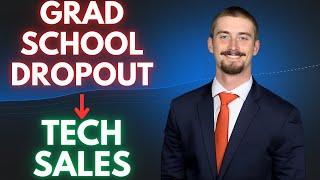 Why He Chose Tech Sales Over Grad School (And Broke Into a Top Company)