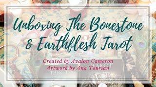 BONESTONE & EARTHFLESH TAROT UNBOXING | By Avalon Cameron