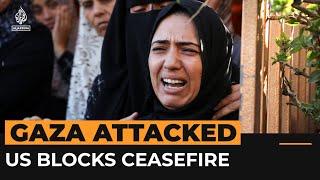 Israel bombards Gaza as the US blocks another ceasefire | Al Jazeera Newsfeed