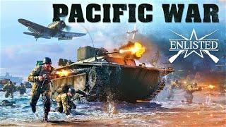 Enlisted Pacific War Campaign Gameplay - The BEST Campaign is here!