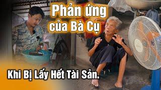 Phản ứng của bà cụ gần 100 tuổi khi bị lấy hết tài sản được vợ chồng trẻ cưu mang