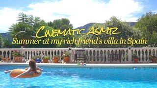 Cinematic ASMR | Summer at my rich friend's villa in Spain