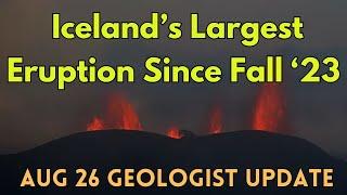 Iceland's Largest Eruption of 2023-24 Continues: Geologist Analysis