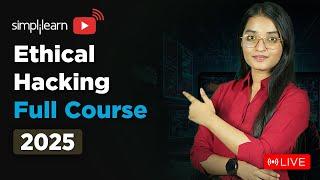 Ethical Hacking Full Course 2025 | Ethical Hacking Tutorial | Ethical Hacking Course | Simplilearn