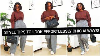 HOW TO LOOK EFFORTLESSLY CHIC ALWAYS |STYLE TIPS TO STAY CHIC |SIMBBYFABGIRL | STYLE TRENDS |FASHION