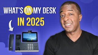 What's on My Desk in 2025?