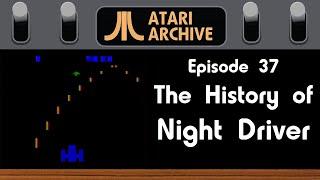 Night Driver: Atari Archive Episode 37