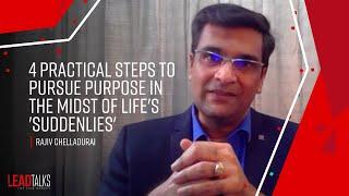 4 Practical Steps to Pursue Purpose in the Midst of Life's 'Suddenlies' | Rajiv Chelladurai