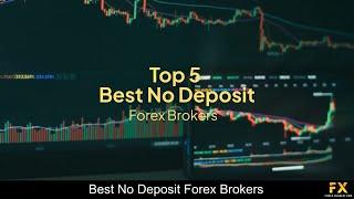 Best No Deposit Forex Brokers