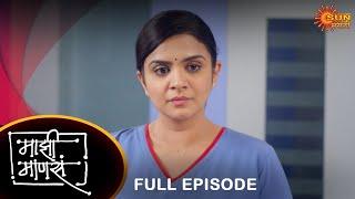 Maajhi Maanasa - Full Episode | 13 May 2023 | Full Ep FREE on SUN NXT | Sun Marathi Serial