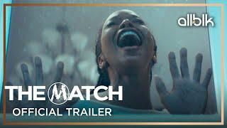 The Match | Official Trailer | ALLBLK