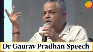 Dr Gaurav Pradhan Speech