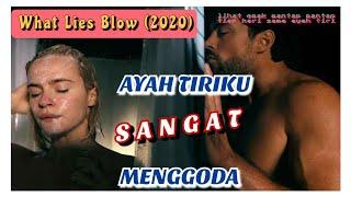 Alur Cerita|| AYAH TIRIKU SANGAT MENGGODA|| What Lies Below (2020)