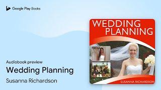 Wedding Planning by Susanna Richardson · Audiobook preview