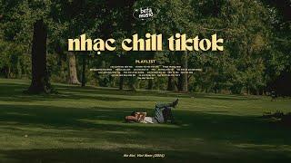 Nhạc Chill Tiktok - Tổng Hợp Nhũng Bài Hát Hot Tiktok "Nghe Là Nghiện" - Nhạc Lofi Chill Buồn 2024