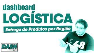 Dashboard Logística | Entregas por Região | DASH BRABA