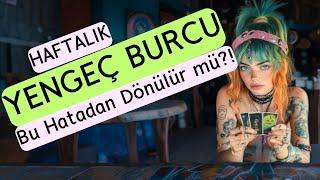 Yengeç Burcu Haftalık - Bu Hatadan Dönülür mü?