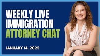 Weekly Live Immigration Attorney Chat