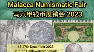 Malacca Numismatic Fair 马六甲钱币展销会 15 - 17 Dec 2023 Dataran Pahlawan Magamall 英雄广场