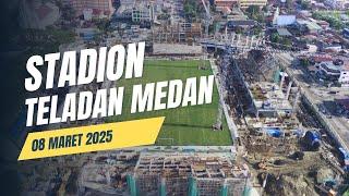 WAJAH BARU STADION TELADAN MEDAN PER 08 MARET 2025