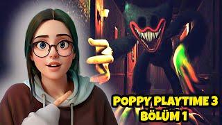 POPPY PLAYTİME : CHAPTER 3 | BÖLÜM 1 | EYLÜL LAL