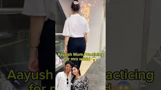 Aayush mom practicing ramp walk#alizehjamali #aayuzeh #aayujanta #shorts