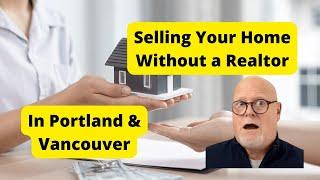 How to sell your home without a Realtor in Portland