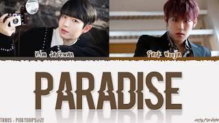 KIM JAEHWAN (김재환) - 'PARADISE' Ft. AB6IX Park Woojin Lyrics [Color Coded_Han_Rom_Eng]