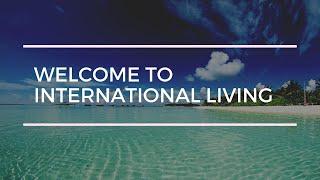 Welcome to International Living