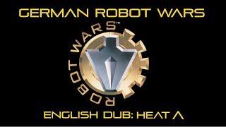 Robot Wars: The German Struggles - Heat A (ENGLISH COMMENTARY)