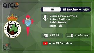 RACING - CELTA EN DIRECTO  05.01.2025 [COPA DEL REY]