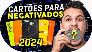  5 Melhores Cartões de Crédito para Negativados em 2024 [ATUALIZADO]